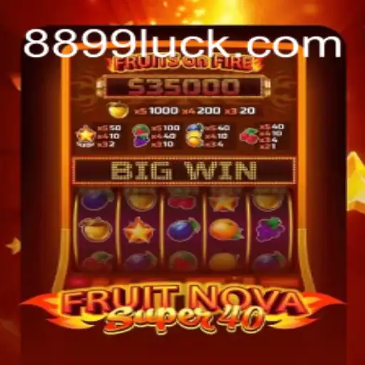 Exploring FruitNovaSuper40: A Star in the 899Luck.COM Platform Online Casino in Brazil
